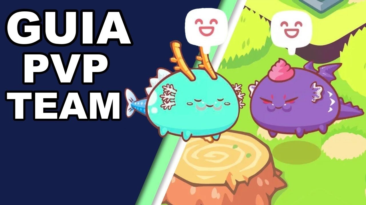 How to have a good PVP team in Axie Infinity